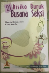 21 Risiko buruk busana seksi: masehat bijak untuk kaum wanita