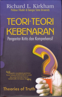 Teori-Teori Kebenaran: Pengantar Kritis dan Komprehensif