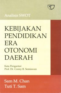 Analisis Swot: kebijakan pendidikan era otonomi daerah