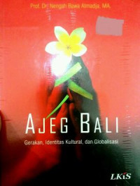 AJEG BALI : Gerakan, Identitas Kultural, dan Globalisasi