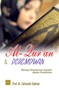 AL-QUR'AN & PEREMPUAN: Menuju Kesetaraaan Gender Dalam Penafsiran