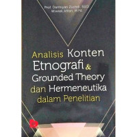 Analisis Konten, Etmografi & Grounded Theory, dan Hermeneutika dalam Penelitian