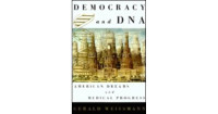 DEMOCRACY AND DNA : American Dream and Medical Progress