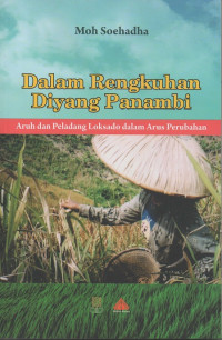 Dalam Rengkuhan Diyang panambi: Aruh dan Peladang Loksado dalam Arus Perubahan