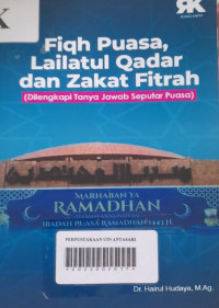 Fiqh Puasa, Lailatul Qadar dan Zakat Fitrah (Dilengkapi Tanya Jawab Seputar Puasa)