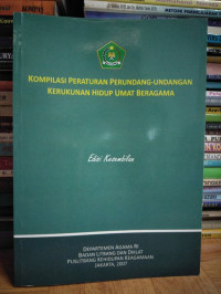 KOMPILASI PERATURAN PERUNDANG-UNDANGAN KERUKUNAN HIDUP UMAT BERAGAMA (EDISI KESEMBILAN)