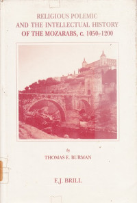 Religious Polemic and The Intellectual History of the Mozarabs