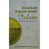 Keadilan Hukum Waris Islam Dalam Pendekatan Teks dan Konteks