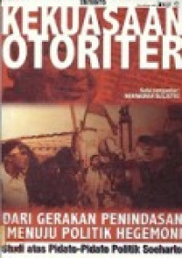 Kekuasaan Otoriter: dari gerakan penindasan menuju politik hegemoni (studi atas pidato-pidato politik Soeharto)