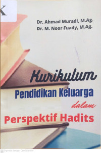 Kurikulum Pendidikan Keluarga dalam Perspektif Hadits