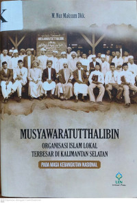 Musyawaratutthalibin: organisasi Islam lokal terbesar di Kalimantan Selatan pada masa kebangkitan nasional