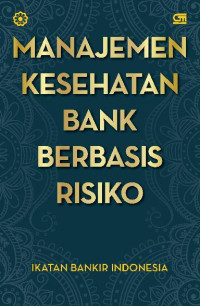 Manajemen Kesehatan Bank Berbasis Risiko