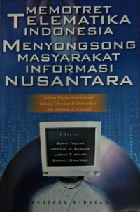 Memotret Telematika Indonesia Menyosngsong Masyarakat Informasi Nusantara