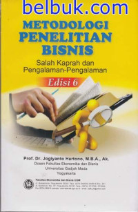 Metodologi Penelitian Bisnis: Salah Kaprah dan Pengalaman-pengalaman