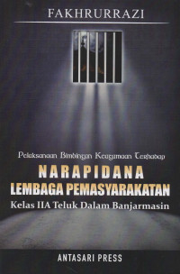 Pelaksanaan Bimbingan Keagamaan Terhadap Narapidana Lembaga Pemasyarakatan Kelas II A Teluk Dalam Banjarmasin