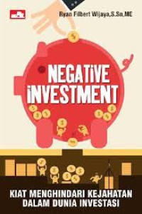 Negative Investment Kiat Menghindari Kejahatan Dalam Dunia Investasi