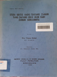 Studi Kritis Hadis Tentang Zaman Yang Datang Lebih Jelek Dari Zaman Sebelumnya