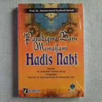 Paradigma baru memahami hadis nabi