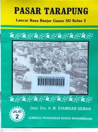 Pasar Tarapung: Lancar Basa Banjar Gasan SD Kelas 5 Jilid 2