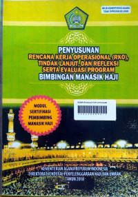 Penyusunan Rencana Kerja Operasional (RKO), Tindak Lanjut, dan Refleksi serta Evaluasi Program Bimbingan Manasik Haji