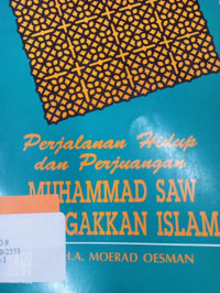 Perjalanan  Hidup dan Perjuangan Muhammad SAW Menegakkan Islam