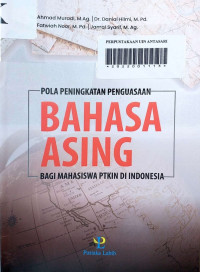 Pola Peningkatan Penguasaan Bahasa Asing Bagi Mahasiswa PTKIN di Indonesia