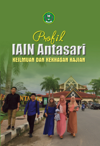 Profil IAIN Antasari: Keilmuan dan Kekhasan Kajian