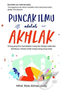 Puncak Ilmu adalah Akhlak: sebuah seni membangun kesuksesan generasi millenial