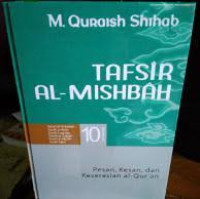 Tafsir Al-Mishbah Vol. 10 : pesan, kesan dan keserasian al-Qur'an / M. Quraish Shihab