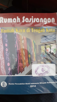 Rumah Sasirangan: Rumah Kayu di Tengah Kota