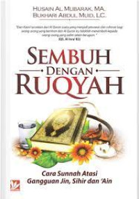 Sembuh dengan ruqyah: cara sunnah atasi gangguan jin, sihir dan 'ain