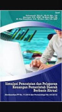 Simulasi Pencatatan dan Pelaporan Keuangan Pemerintah Daerah Berbasis Akrual