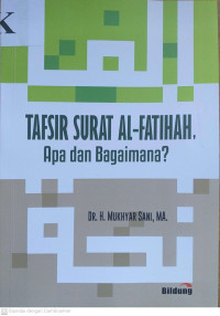 Tafsir Surat Al-Fatihah, Apa dan Bagaimana?