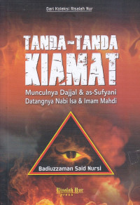 Tanda-tanda Kiamat: Munculnya Dajjal & as-Sufyani, Datangnya Nabi Isa & Imam Mahdi