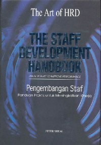 The Staff Development Handbook An Action Kit To Improve Performance: Pengembangan Staf Panduan Praktis untuk Meningkatkan Kinerja