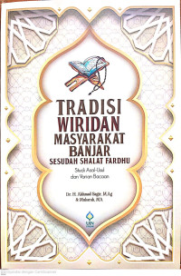 Tradisi Wiridan Masyarakat Banjar Sesudah Shalat Fardhu: Studi Asal-Usul dan Varian Bacaan