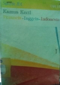 Kamus Kecil : Prancis-Inggris-Indonesia