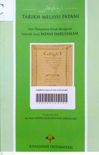 TARIKH MELAYU PATANI : Satu Himpunan KItab Mengenai Sejarah Awal Patani Darussalam