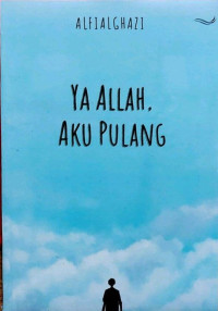 Ya Allah, Aku Pulang