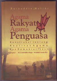 Agama Rakyat Agama Penguasa : Konstruksi Tentang Realitas Agama dan Demokrasi