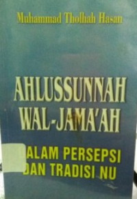 Ahlussunnah Wal-Jama'ah Dalam Persepsi dan Tradisi NU