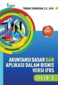 Akuntansi Dasar Dan Aplikasi Dalam Bisnis Versi IFRS Jilid 2