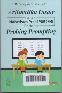 Aritmatika Dasar untuk Mahasiswa Prodi PGSD/MI Berbasis Probing Prompting