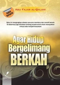 Agar hidup bergelimang berkah