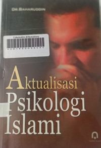 Aktualisasi psikologi Islami