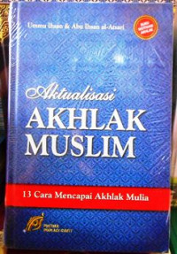 Aktualisasi Akhlak Muslim