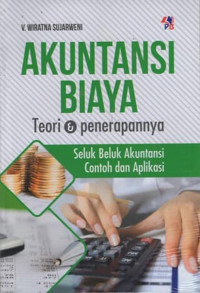 Akuntansi Biaya: teori dan penerapannya