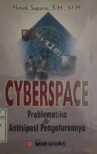 CYBERSPACE Probematika & Antisipasi Pengaturannya