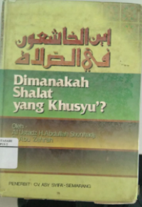 Di Manakah Shalat Yang Khusyu'?