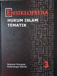 Ensiklopedia hukum Islam tematik jilid 3